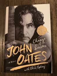 JOHN OATES CHANGE OF SEASONS SIGNED BOOK HARD COVER AUTOGRAPHED MEMOIR HALL  9781250082657