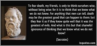 Not Fearing Death Quotes Quotesgram