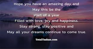 Hope You Have An Amazing Day And May This Be The Start Of A Year Filled With Birthday Messages Total Tashan