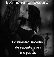 Pin De Olga Martinez En Eterno Amor Oscuro Amor Oscuro Mi Amor Eterno Amor