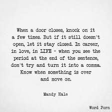 I Saw The Period At The End Of The Sentence And Knew It Would Never Become A Comma Ending Quotes End Of Year Quotes Ending Relationship Quotes
