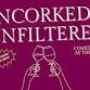 Uncorked & Unfiltered: Comedy Night At The Winery