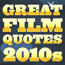 This trivia for kids are fun for kids at heart, too, so feel free to mix these at any time you are having a little movie trivia showdown!. Great Film Quotes 2010s