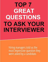 7 Great Questions To Ask Your Interviewer This Or That Questions Job Interview Tips Job Interview Questions