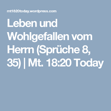 Leben Und Wohlgefallen Vom Herrn Spruche 8 35 Spruche Spruche Bucher Spruche Salomos