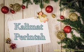 Pengertian, ciri, jenis & contohnya lengkap. Kalimat Perintah Pengertian Ciri Jenis Contohnya Lengkap