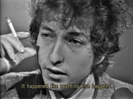 Bob Dylan From No Direction Home Bob Dylan Quotes Bob Dylan Dylan
