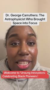 Dr. George Carruthers developed the Far Ultraviolet Camera/Spectrograph,  used during the Apollo 16 mission, enabling groundbreaking observations of  Earth’s atmosphere and deep space phenomena. Learn ...