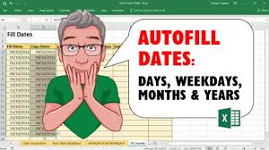 Autofill Dates In Excel Days Weekdays Months Years Youtube