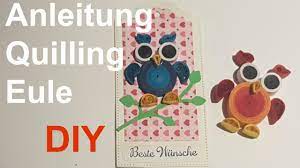 Tiere, engel, herzen und vieles mehr mit vielen kostenlosen anleitungen. Anleitung Quilling Eule Tutorial Schnell Und Einfach Susse Geschenkidee Youtube