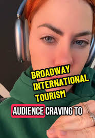 Broadway Tourism: Exploring the Magic of Live Shows