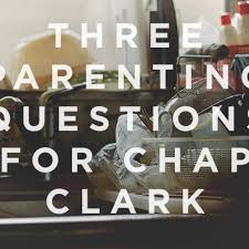 We may earn commission from links on this page, but we only recommend products we back. Three Parenting Questions For Chap Clark