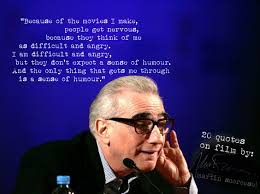 The cinema is something between art and life. Martin Scorcese S 20 Quotes On Film