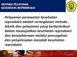 Istilah reproduksi berasal dari kata re yang artinya kembali dan kata pengertian kesehatan reproduksi menurut who (world health organizations) adalah suatu. Oleh Ni Mal Baroya M Ph Ppt Download