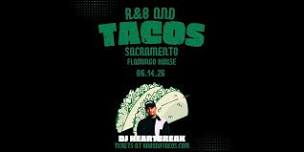 R&B and Tacos with DJ HEARTBREAK and Friends