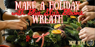 Make a Holiday Wreath with Local Grower Blue Star Blooms