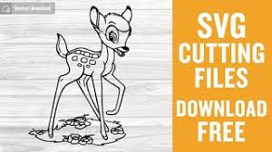 Download Bambi Free Svg Cutting Files For Scan N Cut Free Download Youtube