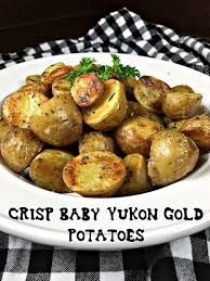 Crisp Baby Yukon Gold Potatoes In 2020 Gold Potato Recipes Baby Gold Potatoes Recipe Roasted Potato Recipes