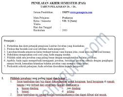 Kisi kisi soal dan lembar jawaban soal pas penilaian akhir semester akan sangat berguna bagi bapak dan ibu guru terutama bagi mereka yang berkasnya hilang karena lupa menyimpan atau dipinjam seseorang dan tidak dikembalikan. Kisi Kisi Dan Soal Pas Prakarya Smp Semester 1 Kelas 7 8 9 Kurikulum 2013