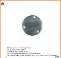 Forklift Steering Axle Repair Parts Lower Kingpin Cap Heli Cpcd100 Forklift  Accessories