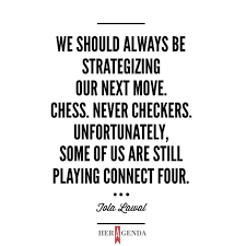 We Should Always Be Strategizing Our Next Move Chess Never Checkers Unfortunately Some Of Us Are Sti Chess Quotes Inspirational Quotes Bible Encouragement