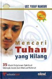 Maybe you would like to learn more about one of these? Mencari Tuhan Yang Hilang By Yusuf Mansur