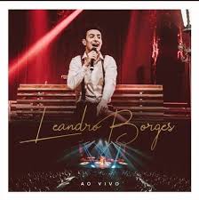 Download hungama music app to get access to unlimited free songs, free movies, latest music . Ao Vivo Parte 2 Discografia De Leandro Borges Letras Mus Br