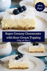 You Have To Try Mom S Cheesecake With Sour Cream Topping It S Baked In A 9x13 Pan And Has A Sour Cream Cheesecake Creamy Cheesecake Recipe Cheesecake Recipes