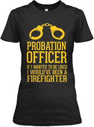 Probation Officer Liked Probation Officer My Future Job Parole Officer