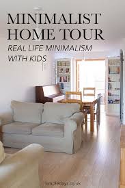 A Tour Of Our Minimalist Home I M A Normal Mum With Three Kids So No Living Out Of A Backpack Here Not That You Can T D In 2020 Home Minimalist Kids