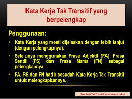 Sedangkan dilihat dari objeknya, kata kerja dibagi menjadi dua yakni kata kerja transitif dan kata kerja intransitif. Kata Kerja Tak Transitif