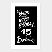 She gon' party like it's her birthday! 45th Birthday Gift Ideas For Men Women 45th Birthday Gifts Poster E Stampa Artistica Teepublic It