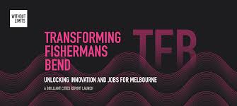 Unlock all that melbourne has to offer! Transforming Fishermans Bend Unlocking Innovation And Jobs For Melbourne