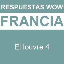 Maybe you would like to learn more about one of these? Wow El Louvre 4 Respuestas Wow