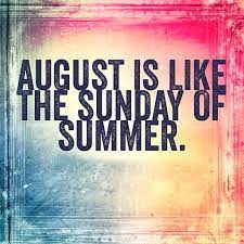 Funny quotes about auguest pictures. Back To School Week What Making Lemonade August Quotes Summer Quotes Hello August