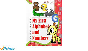 My First Alphabet And Numbers Animal Abc And Numbers From 1