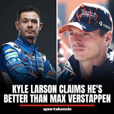 Kyle Larson is confident that he's a BETTER than Max Verstappen 👀 Read  more in the comments 👇👇