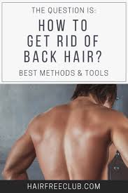This is one of the oldest hair removal methods and tends to be great for sensitive skin. The Hair Removal Experts Hair Removal Back Hair Removal Hair Removal For Men