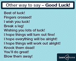 Other Way To Say Good Luck Best Of Luck Fingers Crossed I Wish You Luck Break A Leg Wishing You Lot Learn English Words Other Ways To Say English Vocab