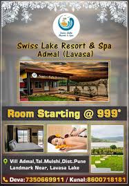 Room Starting 999 Rs Only In Swisslakeresortandspa Admal Lavasa Pune Maharashtra Book Your Room To Avail This Huge Disc Lake Resort Resort Spa Lake View