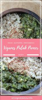 Veganes Low Carb Palak Paneer Indisches Spinat Curry Mit Extra Protein Rezepte Palak Paneer Und Paneer Rezepte