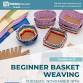 TEEN: Beginner Basket Weaving (Grades 6-12) event image