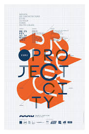 Exposition A La Maison De L Architecture Et De La Ville Project City Prix Regionale De L Architectur Graphic Design Posters Graphic Poster Typography Poster