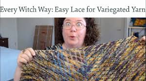 Maybe you would like to learn more about one of these? Every Witch Way Easy Lace Shawl For Variegated Yarn Youtube