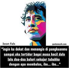 Dp Bbm Quotes Lagu Ibu Iwan Fals Lagu Kata Kata Indah Kata Kata