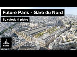 Hours, address, gare du nord reviews: Future Paris Gare Du Nord Transformation Youtube