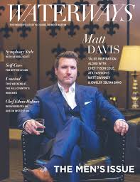 We serve couples seeking modern wedding photography, with an emphasis on . The Men S Issue October 2019 Waterways Magazine By Waterways Austin Issuu