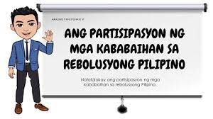 Araling Panlipunan 6 Partisipasyon Ng Mga Kababaihan Sa Rebolusyong Pilipino Youtube