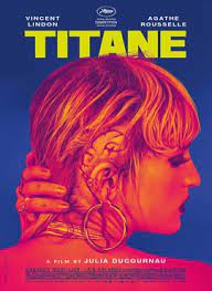 Notes et critiques des titane est un thriller de 2021 , d'une durée de 108 minutes réalisé par julia ducournau. Titane Film Wikipedia