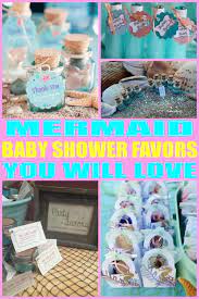 Mermaid Baby Shower Favors The Best Baby Shower Favor Ideas For Boys Girls Twins Co Ed An Mermaid Baby Showers Mermaid Baby Shower Theme Baby Shower Favors